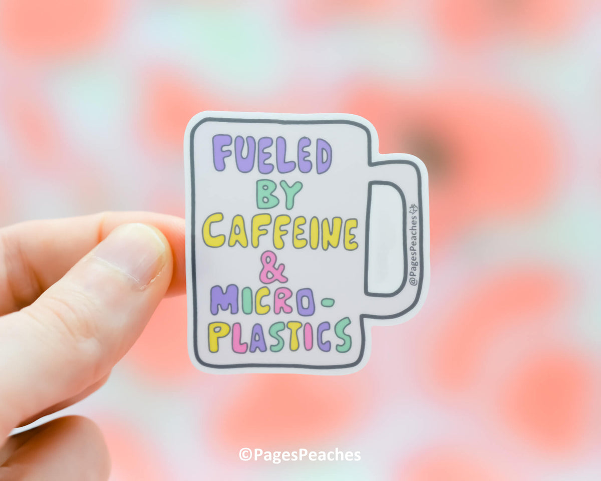 Caffeine and Microplastics Sticker (Case Pack x6)