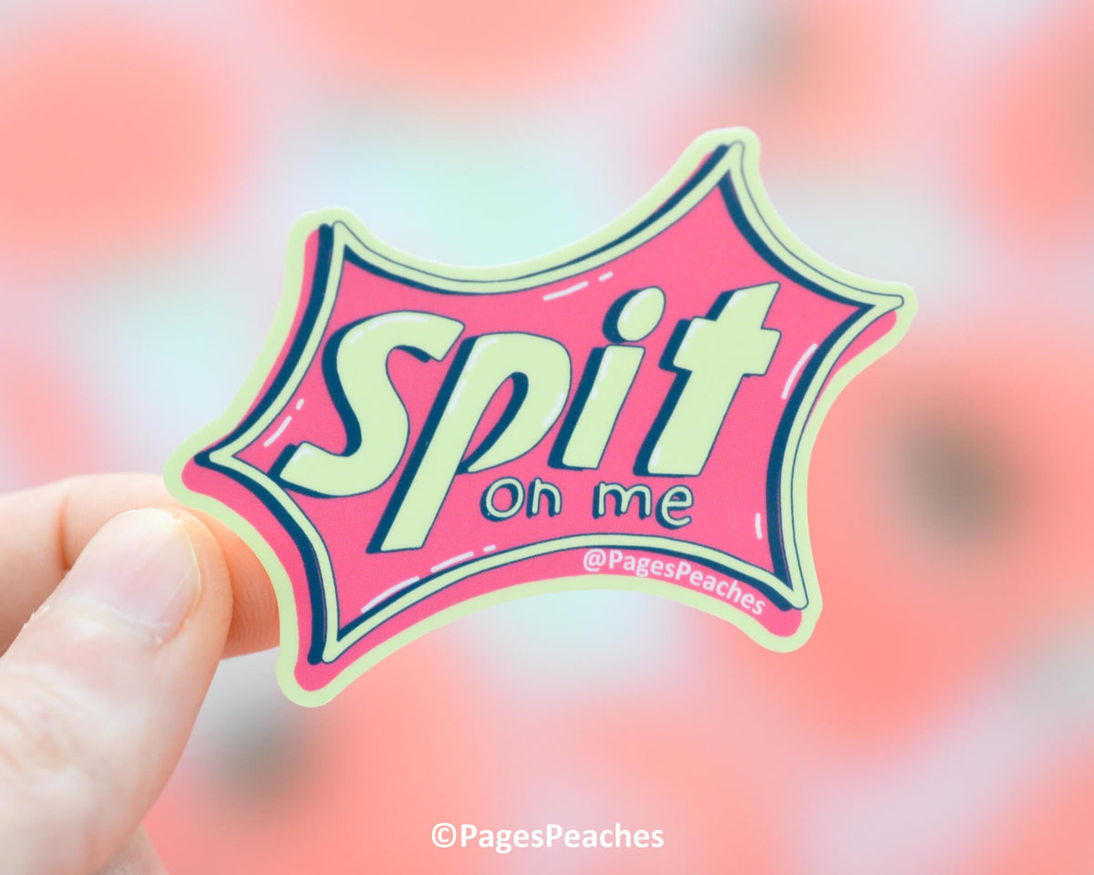 Spit on Me Sticker (Case Pack x6)