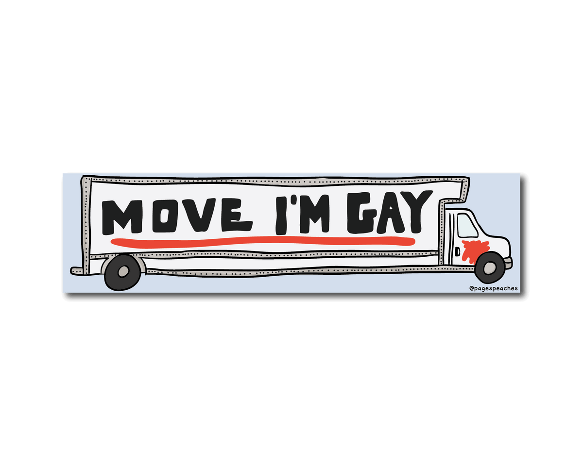 Move I'm Gay Bumper Sticker (Case Pack x4)