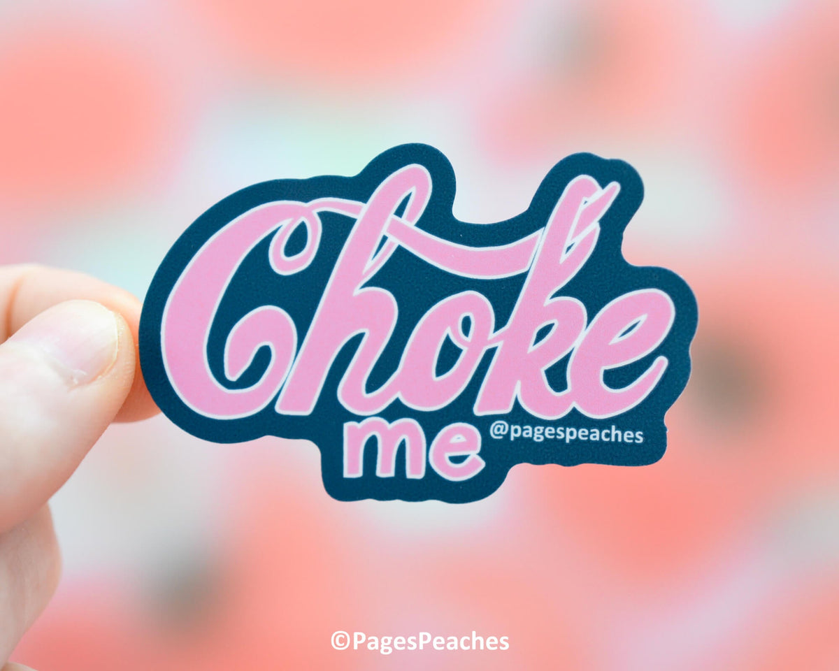 Choke Me Sticker (Case Pack x6)